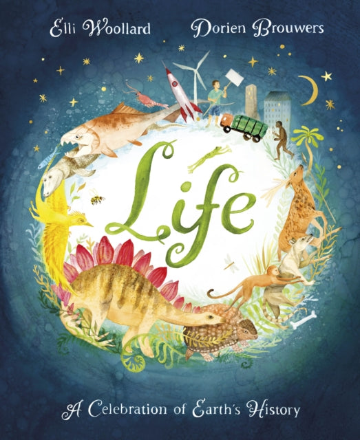 Life : The beautifully illustrated natural history book for kids by Elli Woollard 9780241452868