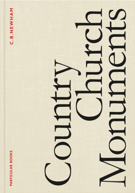 Country Church Monuments by C.B. Newham 9780241488331