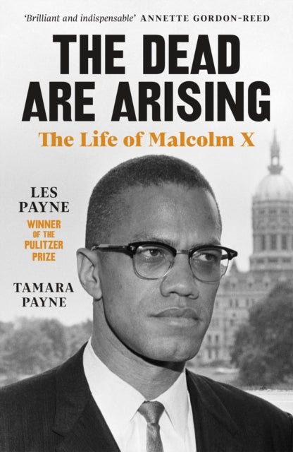 The Dead Are Arising : Winner of the Pulitzer Prize for Biography by Les Payne 9780241503041
