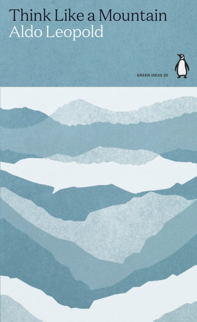 Think Like a Mountain by Aldo Leopold 9780241514665