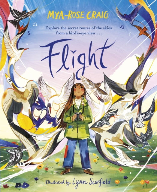 Flight : Explore the secret routes of the skies from a bird's-eye view… by Mya-Rose Craig 9780241597927