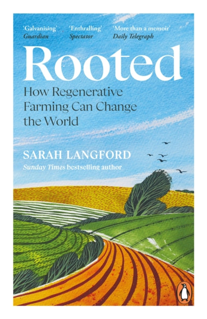 Rooted : How regenerative farming can change the world by Sarah Langford 9780241991824