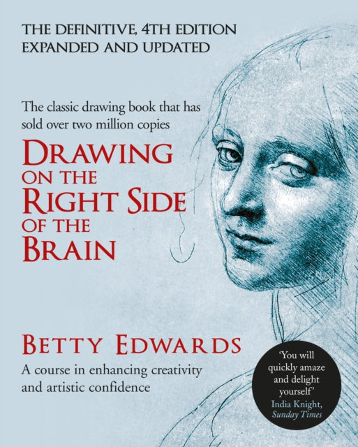 Drawing on the Right Side of the Brain : A Course in Enhancing Creativity and Artistic Confidence: definitive 4th edition-9780285641778