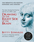 Drawing on the Right Side of the Brain : A Course in Enhancing Creativity and Artistic Confidence: The Definitive 4th Edition by Betty Edwards 9780285641778