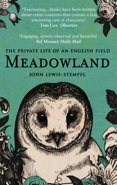 Meadowland : the private life of an English field by John Lewis-Stempel 9780552778992