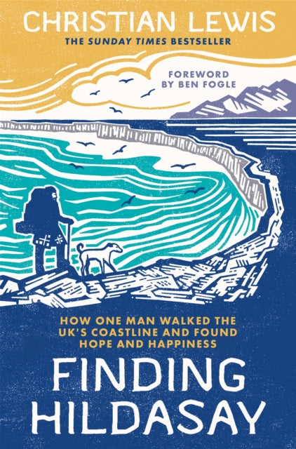 Finding Hildasay : How one man walked the UK's coastline and found hope and happiness by Christian Lewis 9781035006823