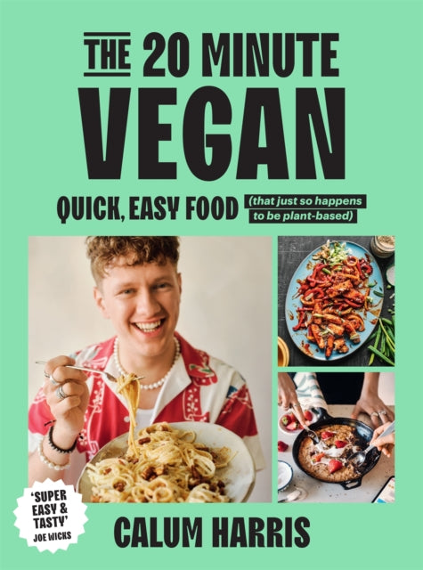 The 20-Minute Vegan : Quick, Easy Food (That Just So Happens to be Plant-based)-9781035013654