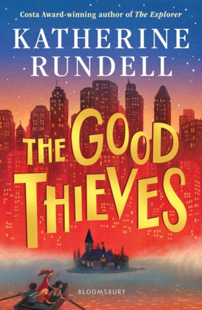 The Good Thieves by Katherine Rundell 9781408882658