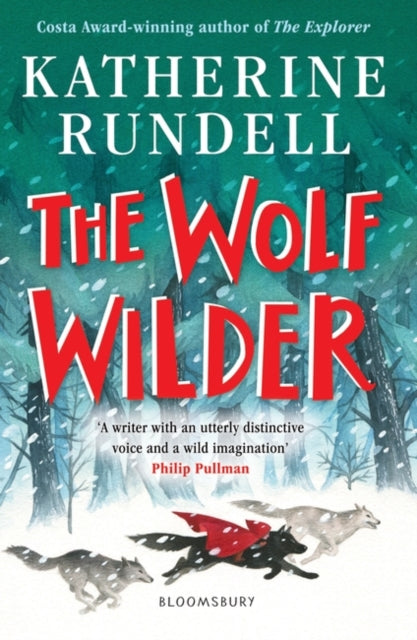The Wolf Wilder by Katherine Rundell 9781526605511