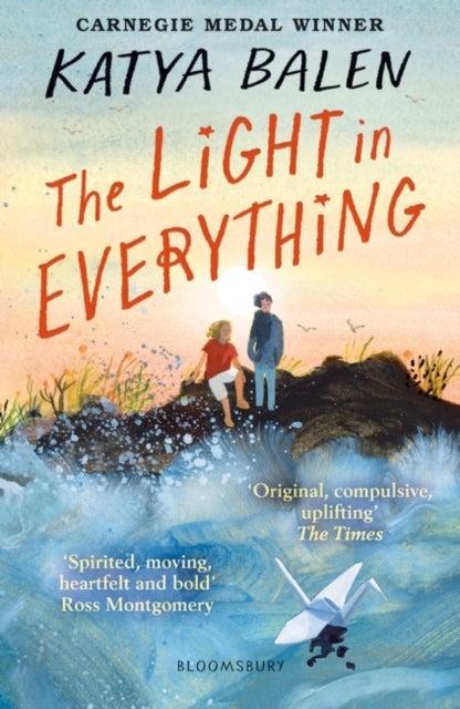 The Light in Everything : Shortlisted for the Yoto Carnegie Medal 2023 by Katya Balen 9781526622983