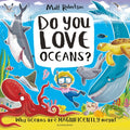 Do You Love Oceans? : Why oceans are magnificently mega! by Matt Robertson 9781526639646