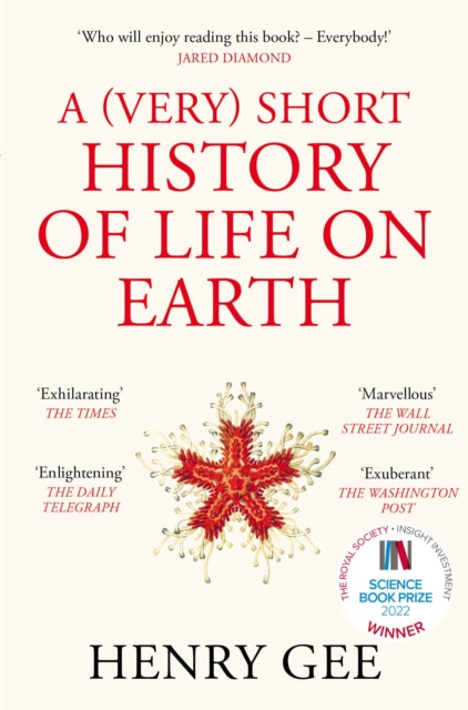 A (Very) Short History of Life On Earth : 4.6 Billion Years in 12 Chapters-9781529060584