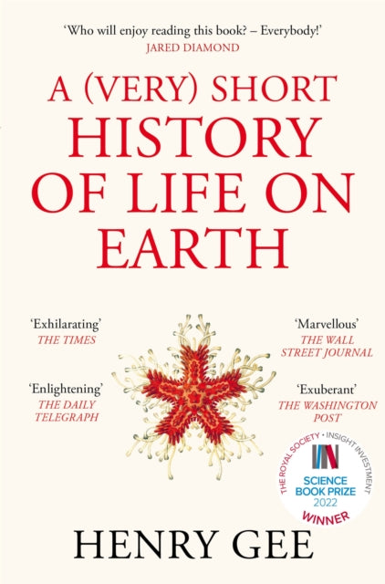 A (Very) Short History of Life On Earth : 4.6 Billion Years in 12 Chapters by Henry Gee 9781529060584