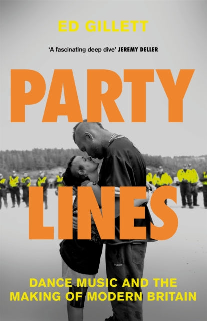 Party Lines : Dance Music and the Making of Modern Britain by Ed Gillett 9781529070644