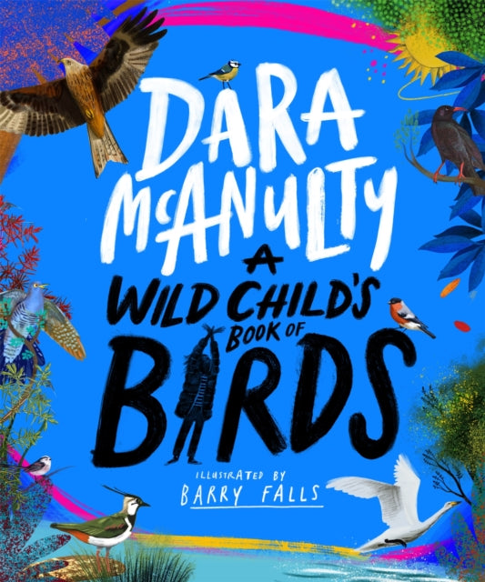 A Wild Child's Book of Birds by Dara McAnulty 9781529070750