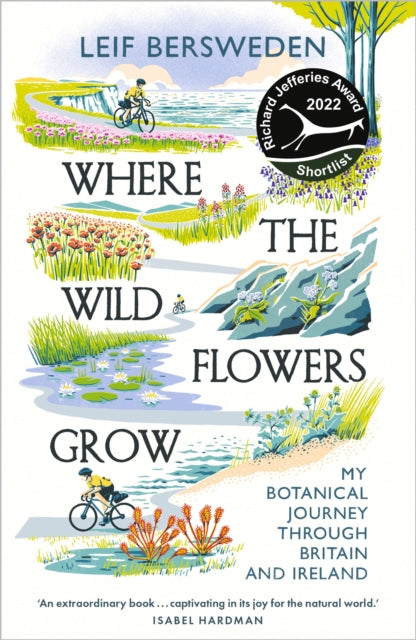 Where the Wildflowers Grow : Longlisted for the Wainwright Prize by Leif Bersweden 9781529349573