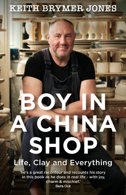 Boy in a China Shop : Life, Clay and Everything-9781529385250