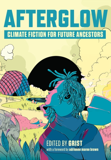 Afterglow : Climate Fiction for Future Ancestors-9781620977583