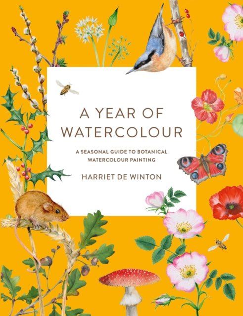 A Year of Watercolour : A Seasonal Guide to Botanical Watercolour Painting-9781781579008