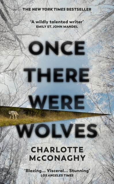 Once There Were Wolves : The instant NEW YORK TIMES bestseller-9781784744397