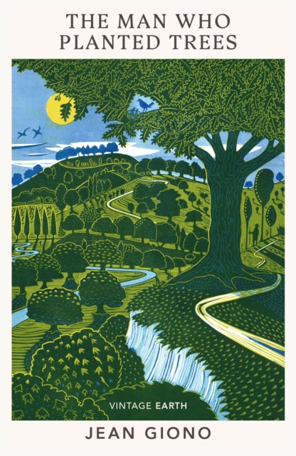 The Man Who Planted Trees : A novel from the Vintage Earth collection by Jean Giono 9781784878016