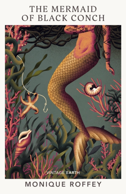 The Mermaid of Black Conch : A novel from the Vintage Earth collection by Monique Roffey 9781784878023