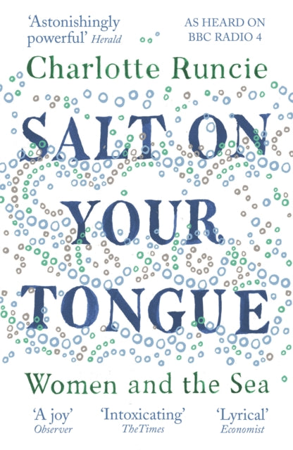 Salt On Your Tongue : Women and the Sea-9781786891211