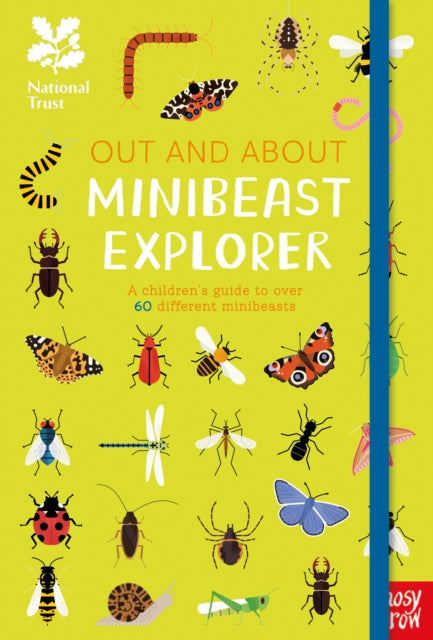National Trust: Out and About Minibeast Explorer : A children's guide to over 60 different minibeasts-9781788004411