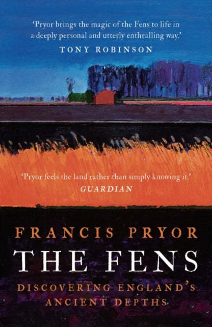 The Fens : Discovering England's Ancient Depths-9781788547093