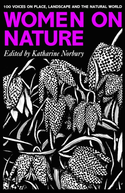 Women on Nature : 100+ Voices on Place, Landscape & the Natural World-9781800180413
