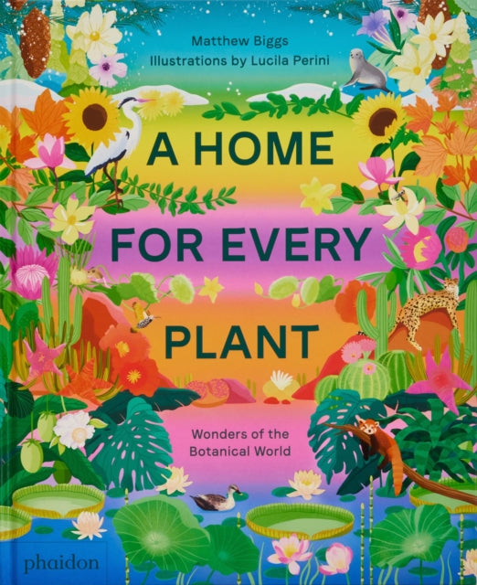 A Home for Every Plant : Wonders of the Botanical World-9781838665937