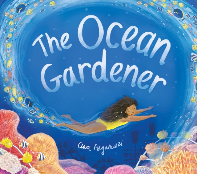 The Ocean Gardener by Clara Anganuzzi 9781838915315