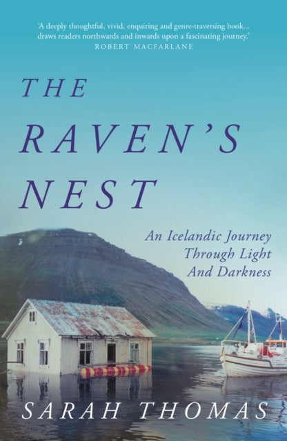 The Raven's Nest : An Icelandic Journey Through Light and Darkness-9781838956714