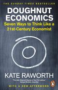 Doughnut Economics : Seven Ways to Think Like a 21st-Century Economist by Kate Raworth 9781847941398