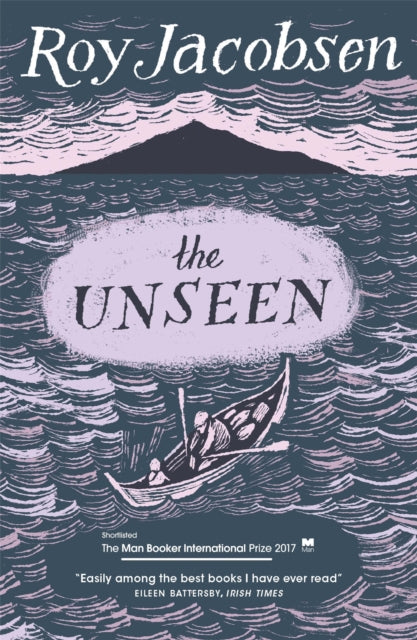 The Unseen : SHORTLISTED FOR THE MAN BOOKER INTERNATIONAL PRIZE 2017 by Roy Jacobsen 9781848666108