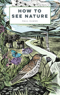 How to See Nature by Paul Evans 9781849945813