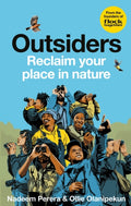 Flock Together: Outsiders : Reclaim your place in nature by Nadeem Perera 9781856754811