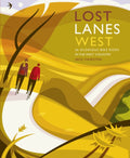 Lost Lanes West Country : 36 Glorious bike rides in Devon, Cornwall, Dorset, Somerset and Wiltshire by Jack Thurston 9781910636138