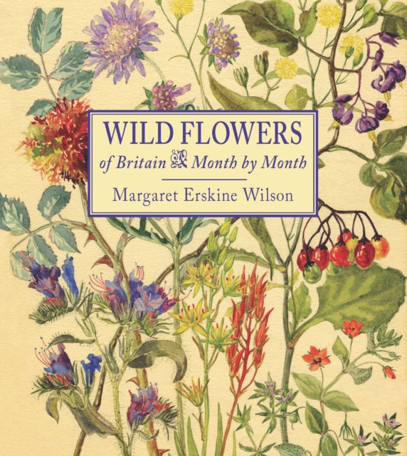 Wild Flowers of Britain : Month by Month-9781910723319