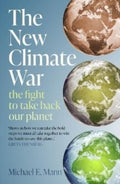The New Climate War : the fight to take back our planet by Michael Mann 9781914484551