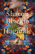 Hagitude : Reimagining the Second Half of Life by Sharon Blackie 9781914613319