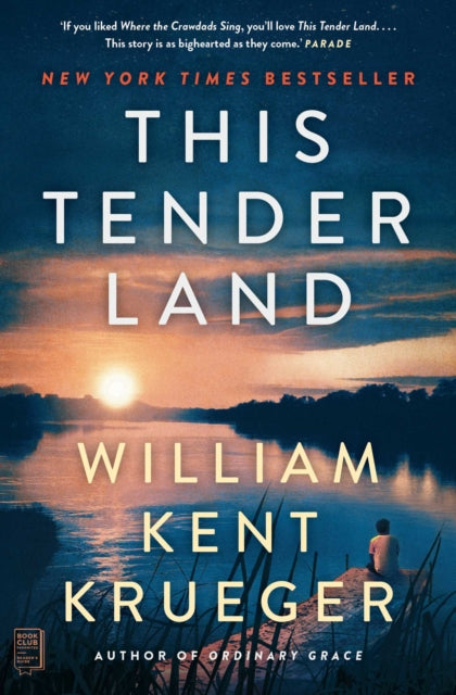 This Tender Land : A Novel by William Kent Krueger 9781982164157